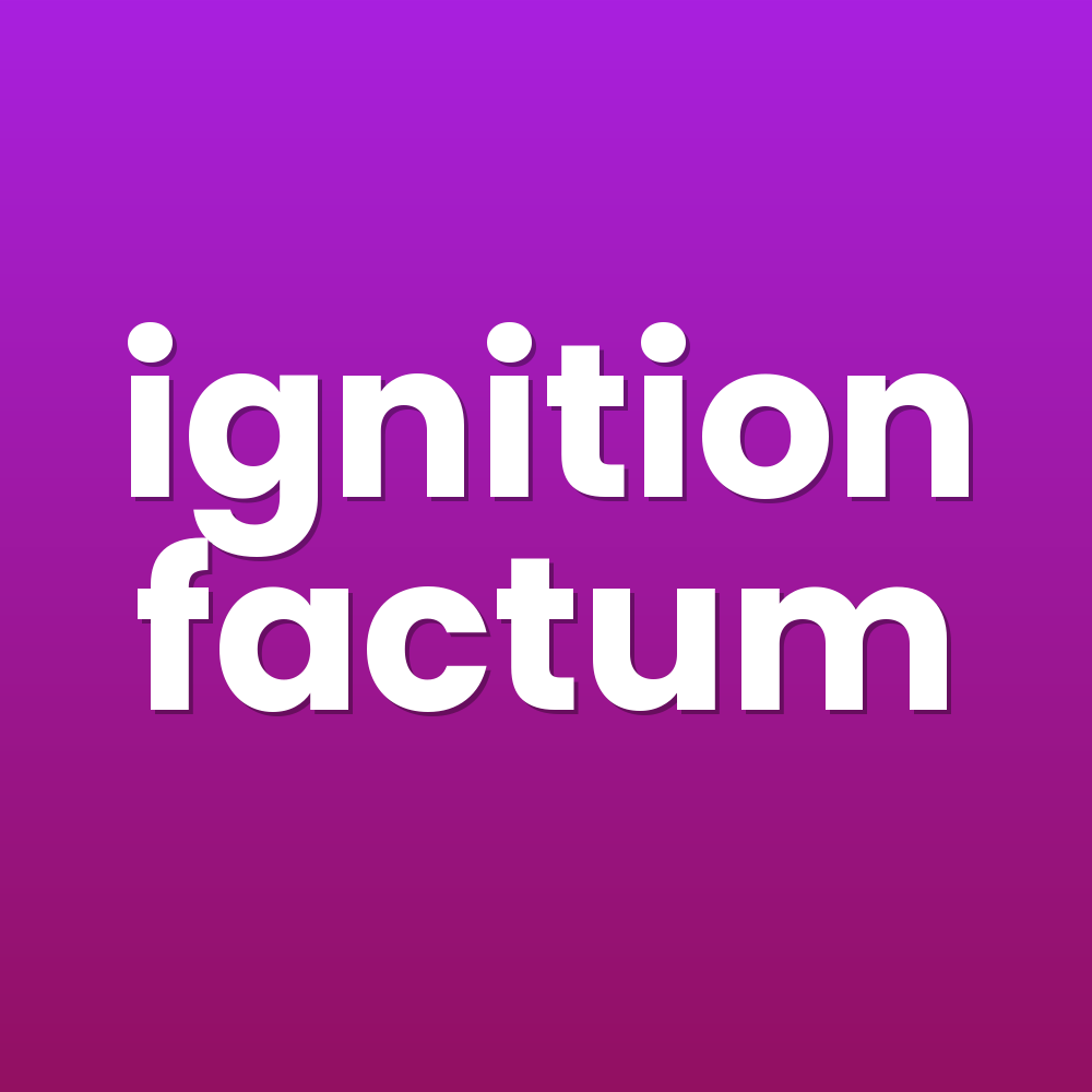 ignition factum