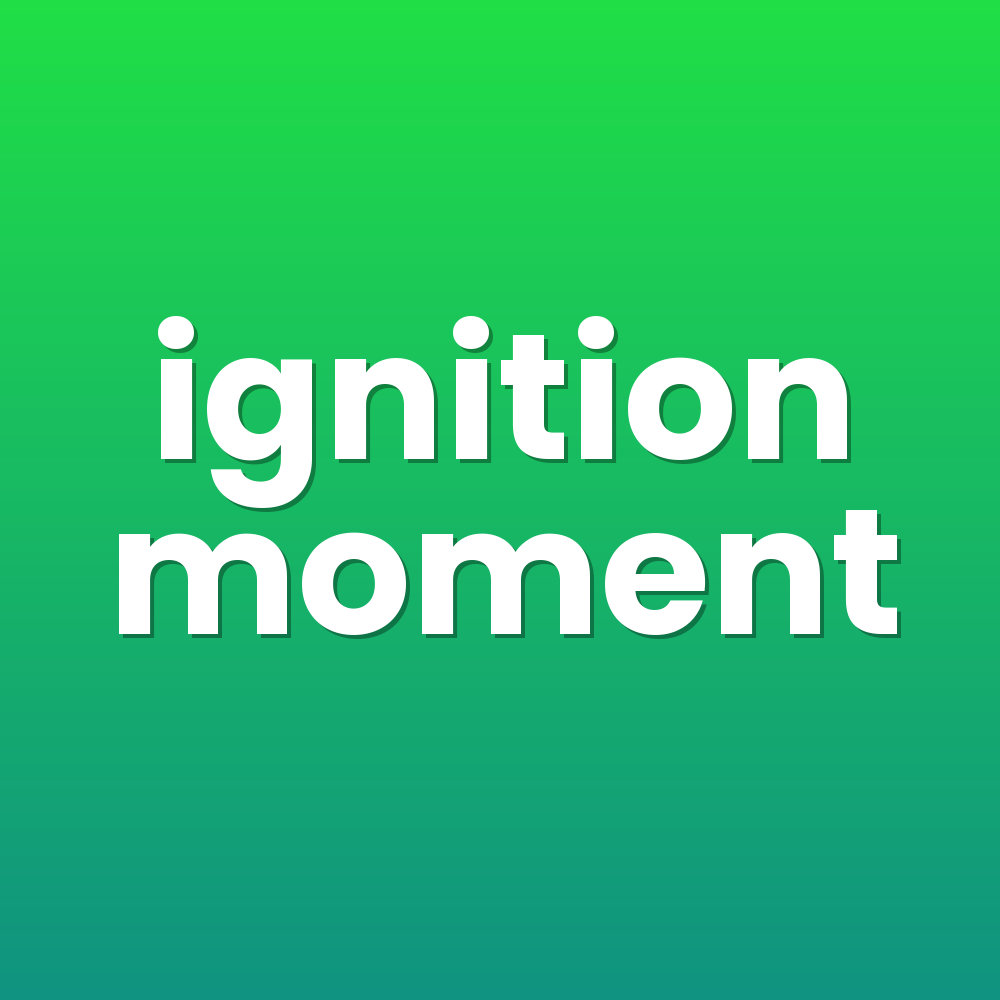 ignition moment