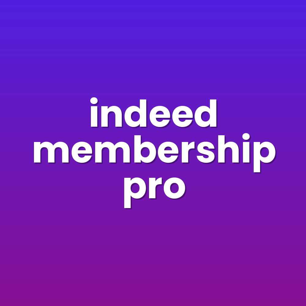 indeed membership pro