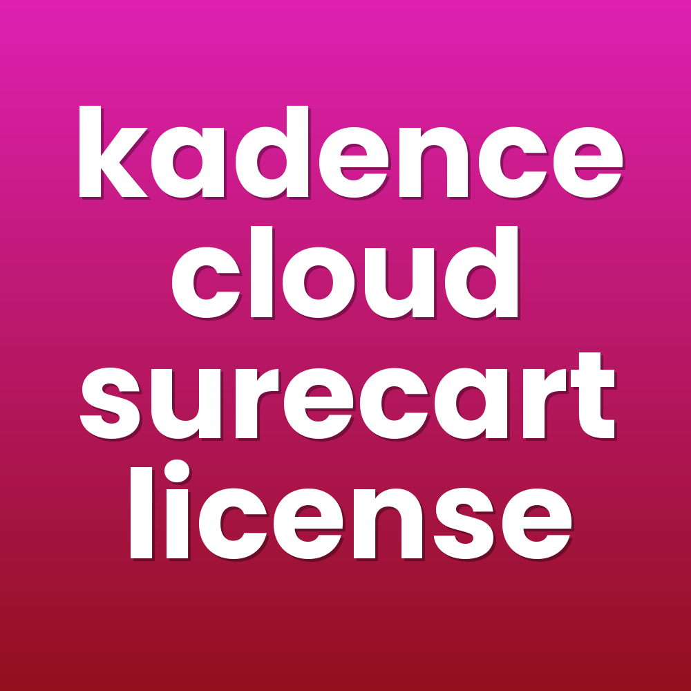 kadence cloud surecart license