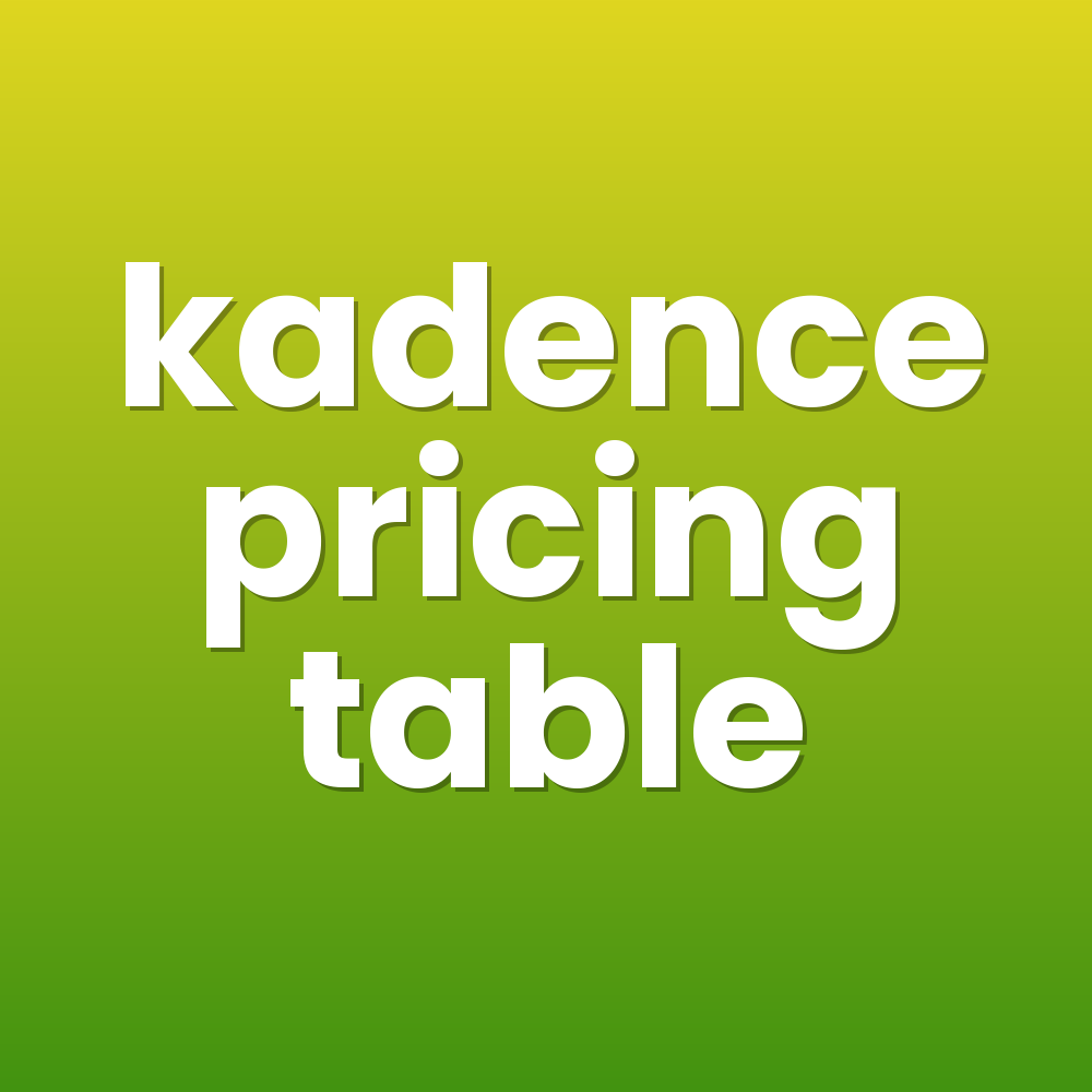 kadence pricing table