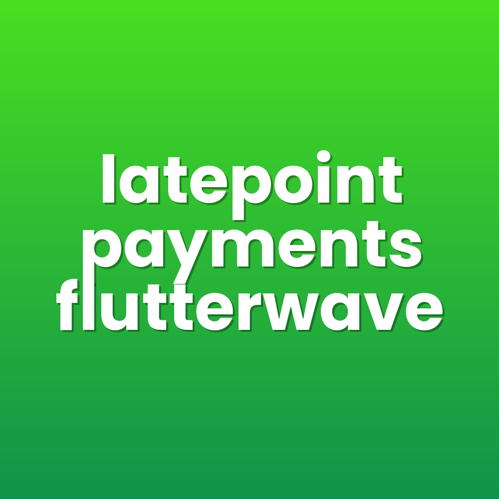 latepoint payments flutterwave