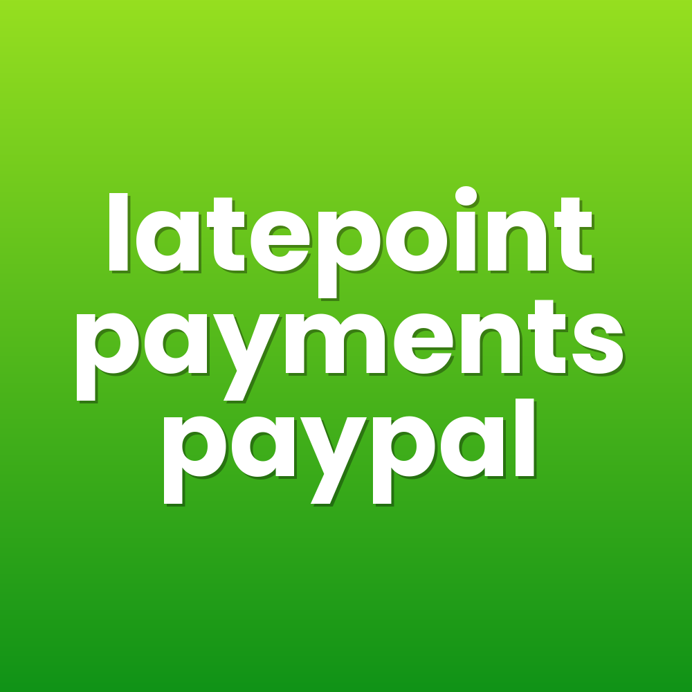 latepoint payments paypal