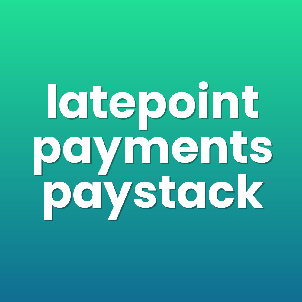 latepoint payments paystack