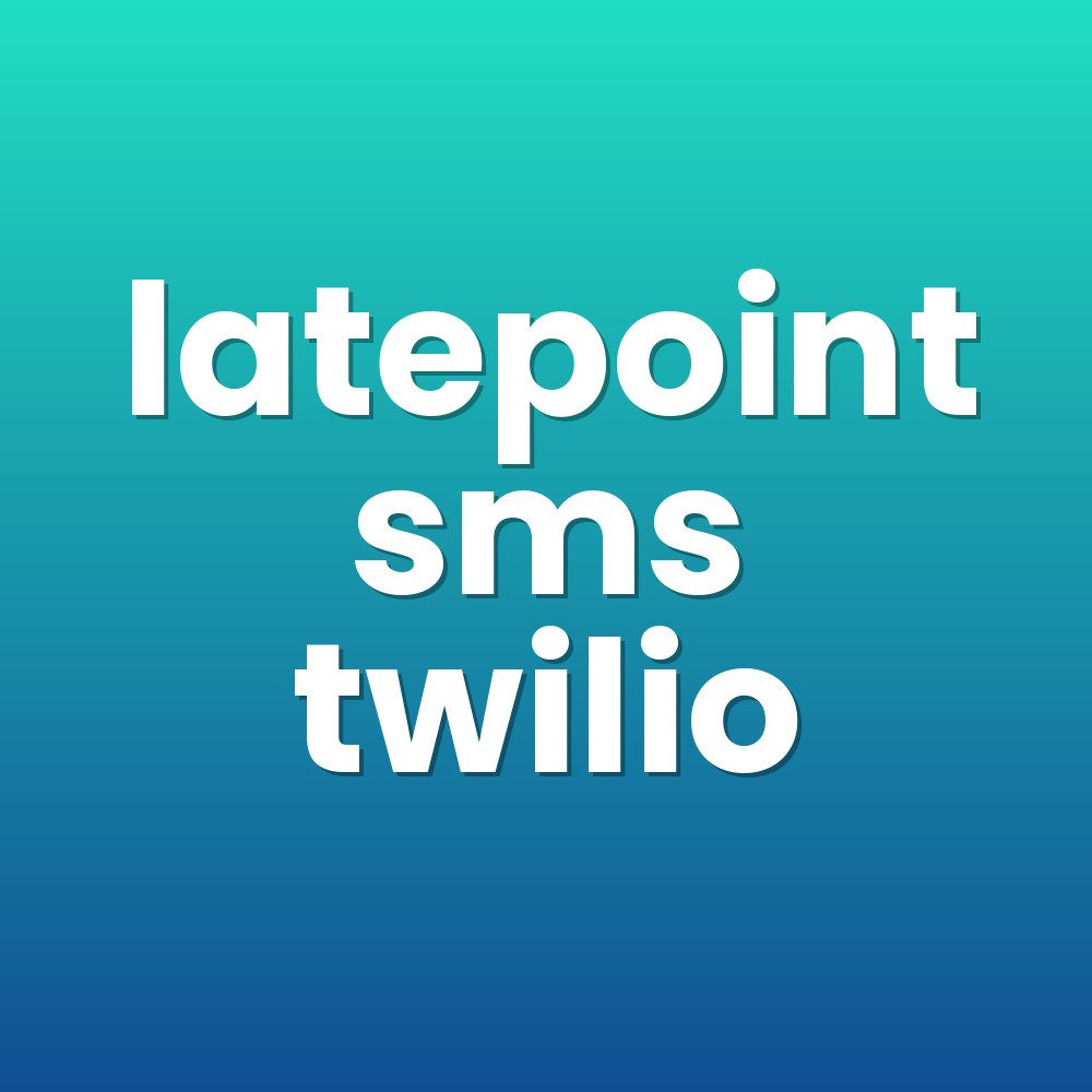 latepoint sms twilio