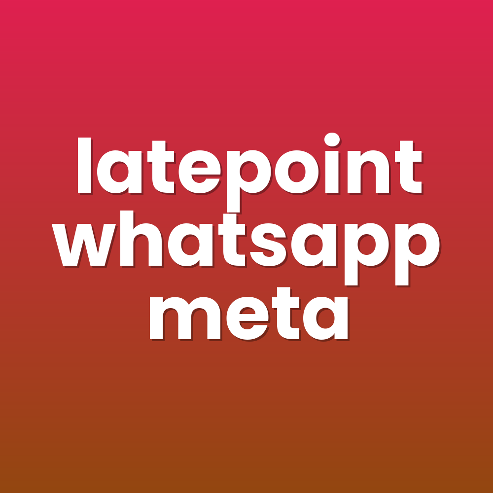 latepoint whatsapp meta