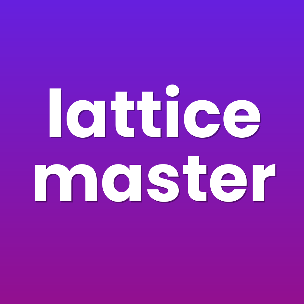 lattice master