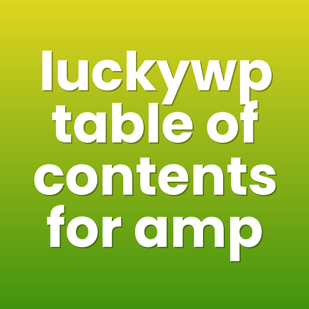 luckywp table of contents for amp