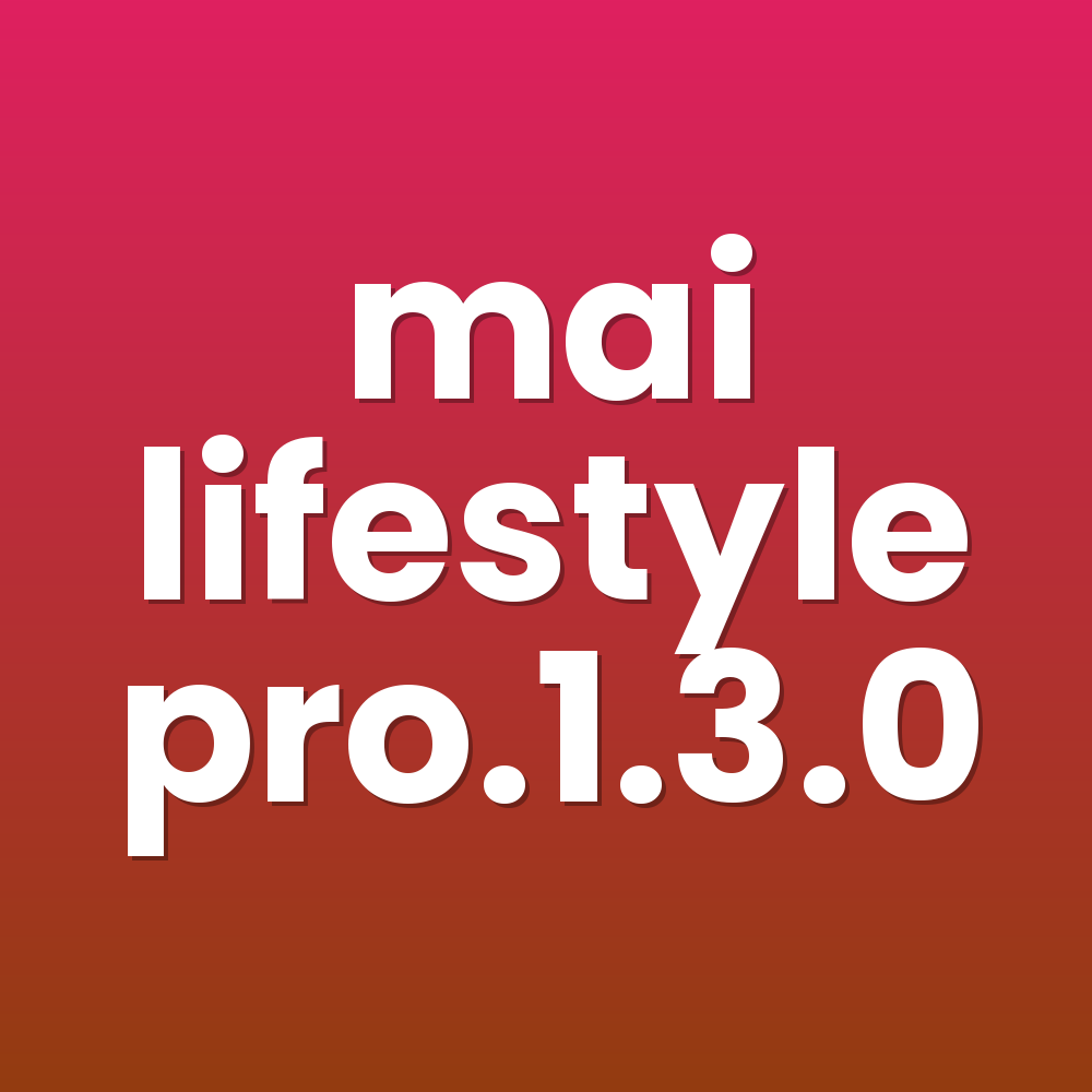 mai lifestyle pro.1.3.0