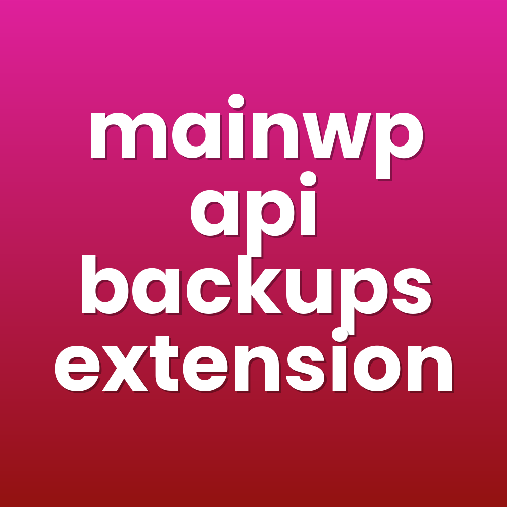 mainwp api backups extension