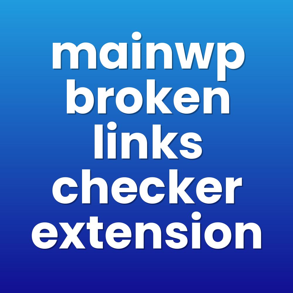 mainwp broken links checker extension