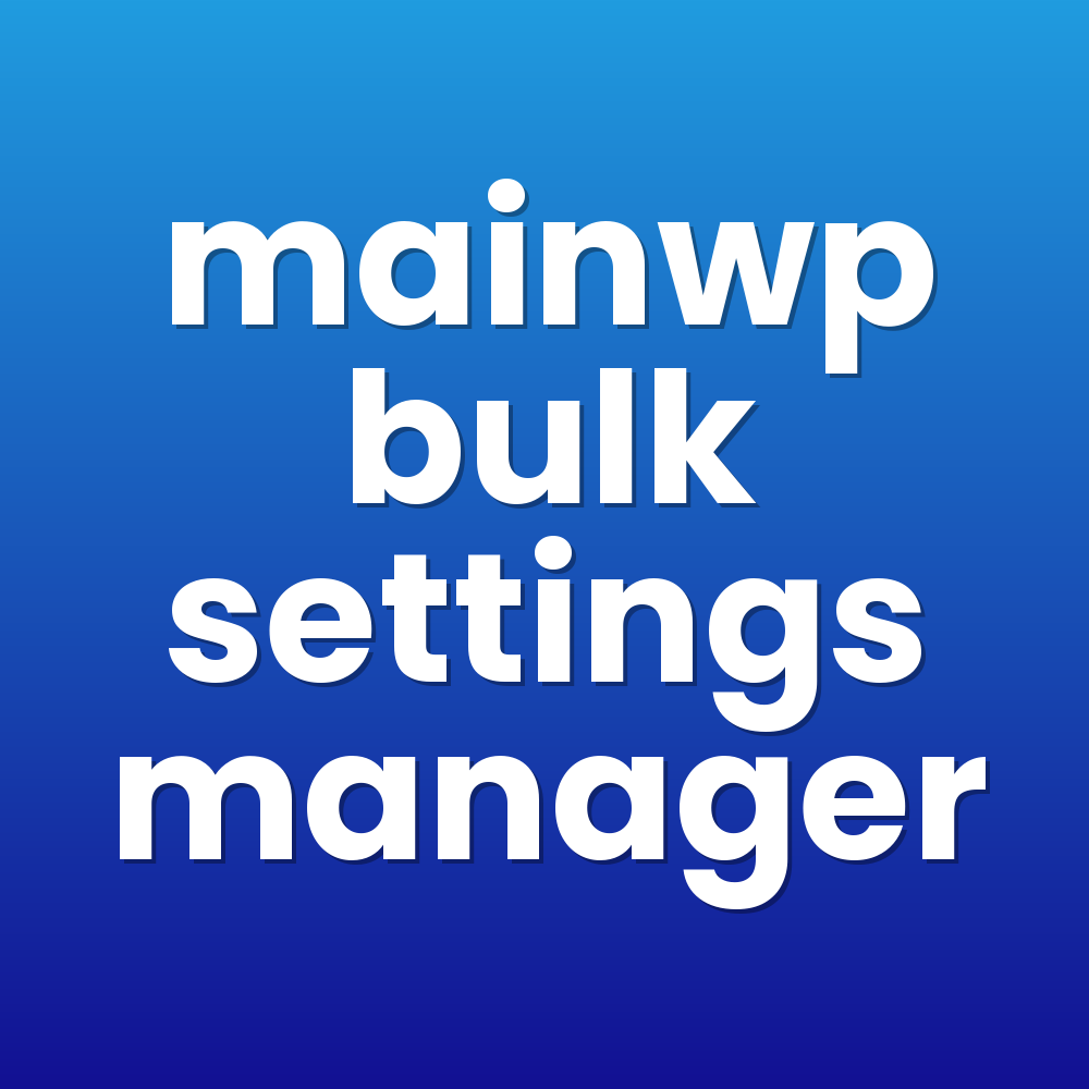 mainwp bulk settings manager