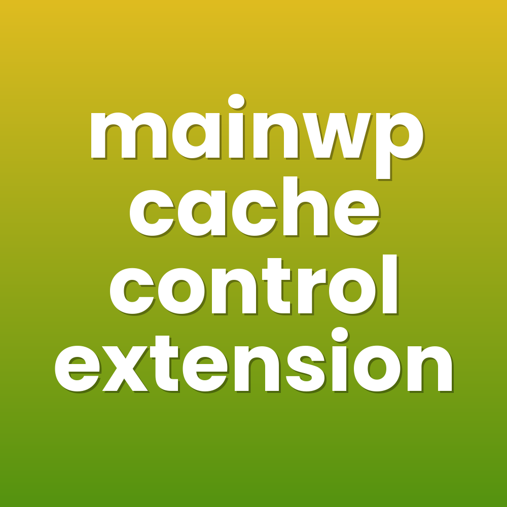 mainwp cache control extension