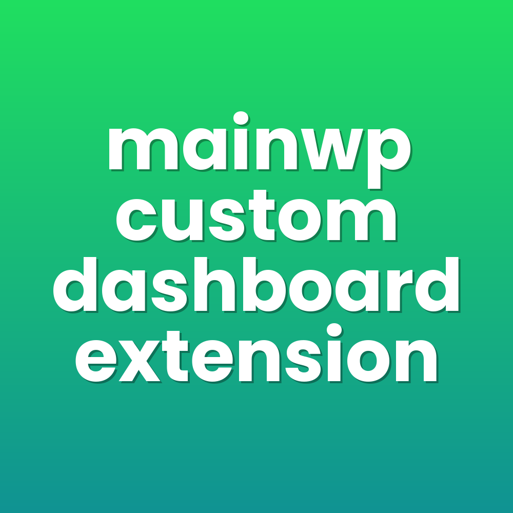 mainwp custom dashboard extension