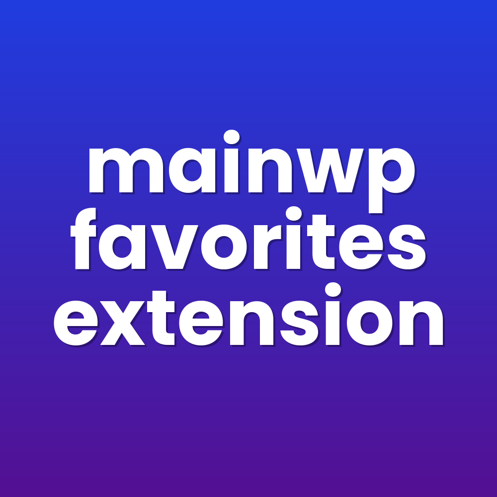 mainwp favorites extension