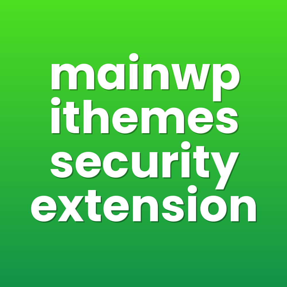 mainwp ithemes security extension