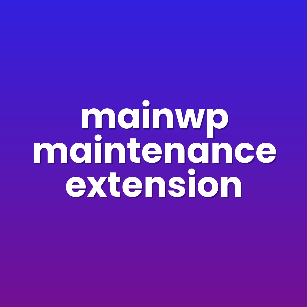 mainwp maintenance extension