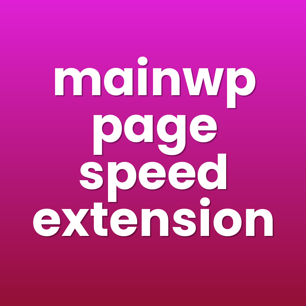 mainwp page speed extension