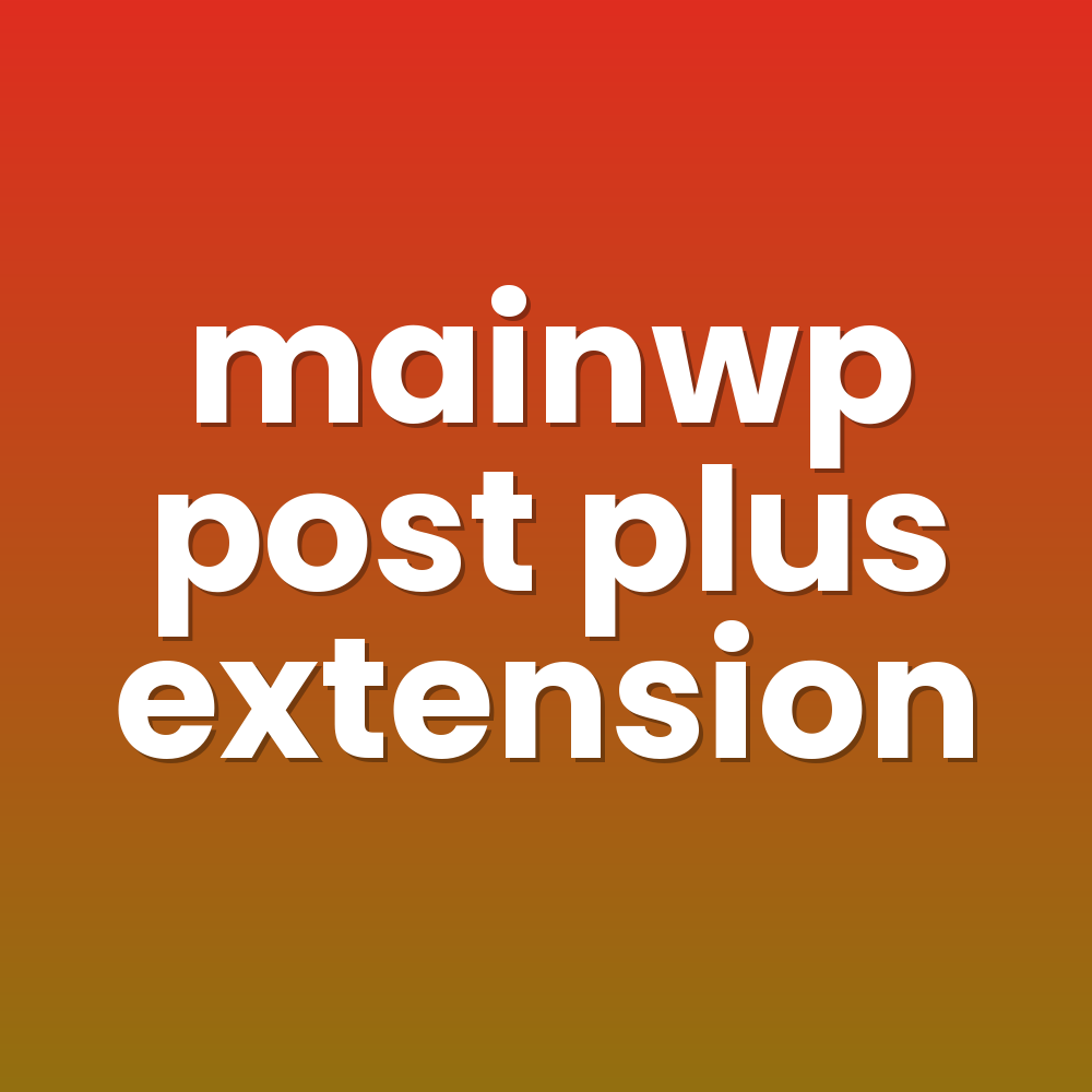 mainwp post plus extension