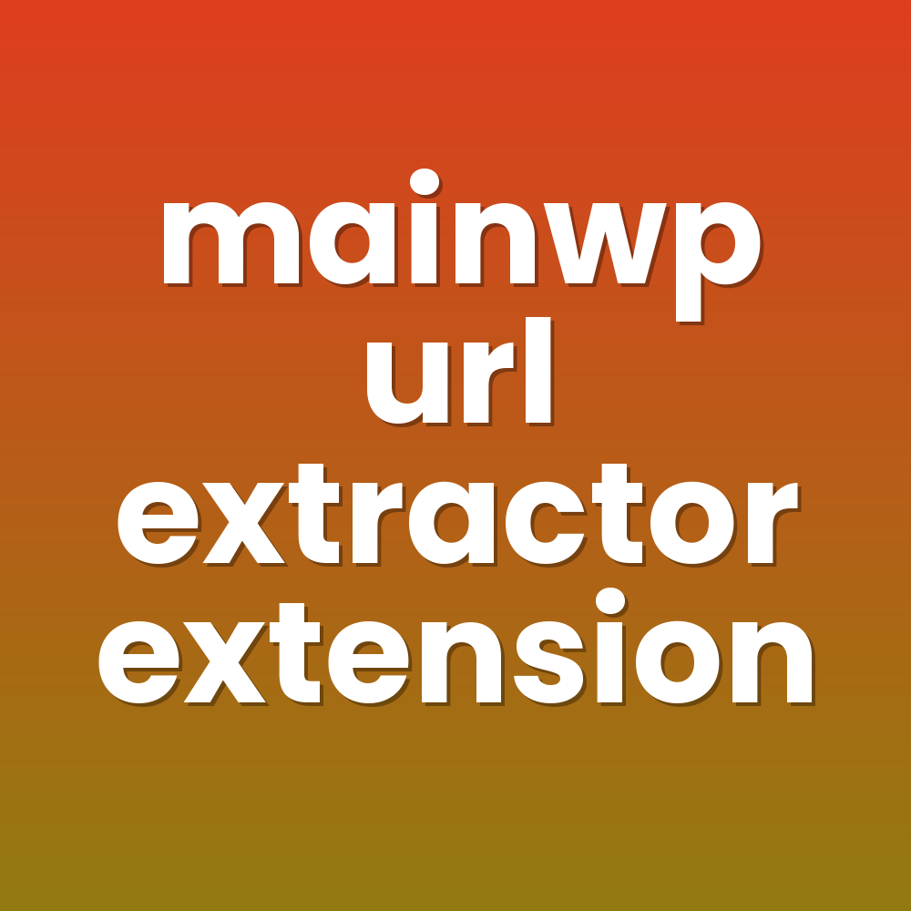 mainwp url extractor extension