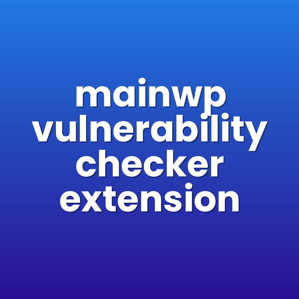 mainwp vulnerability checker extension