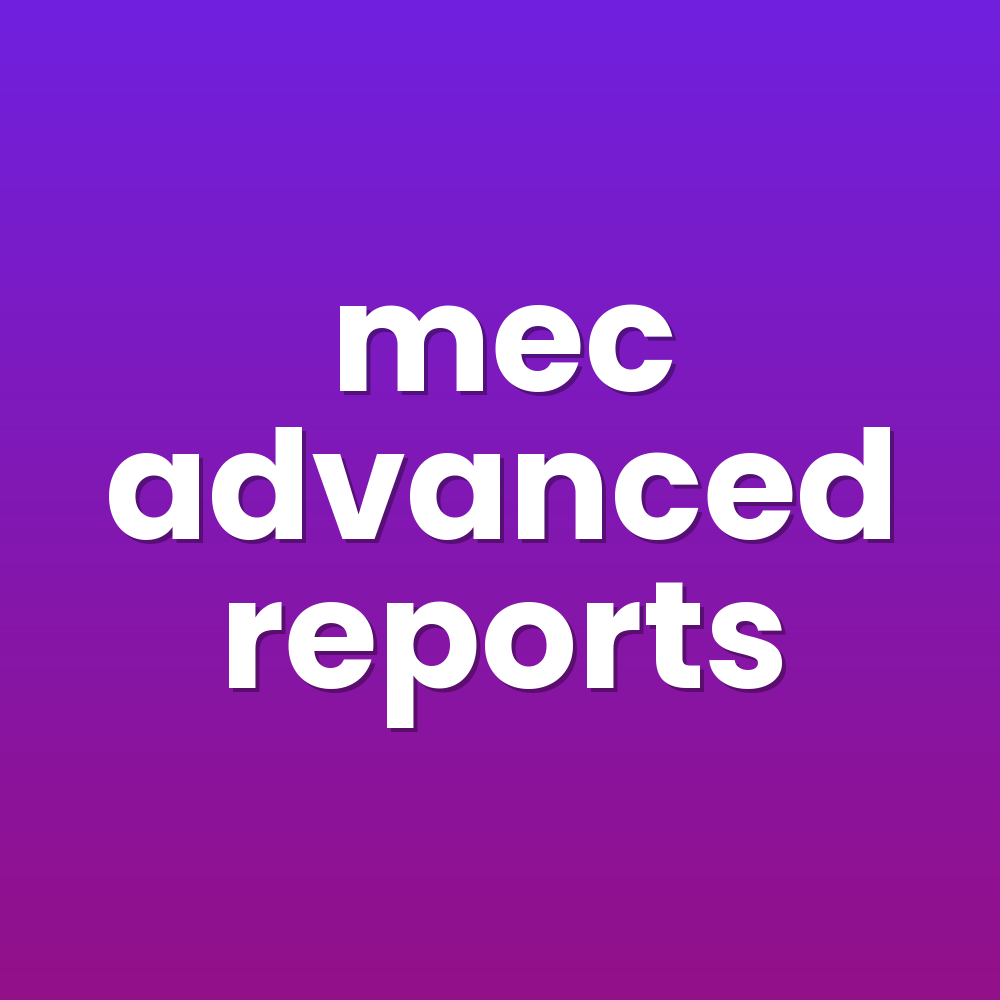 mec advanced reports
