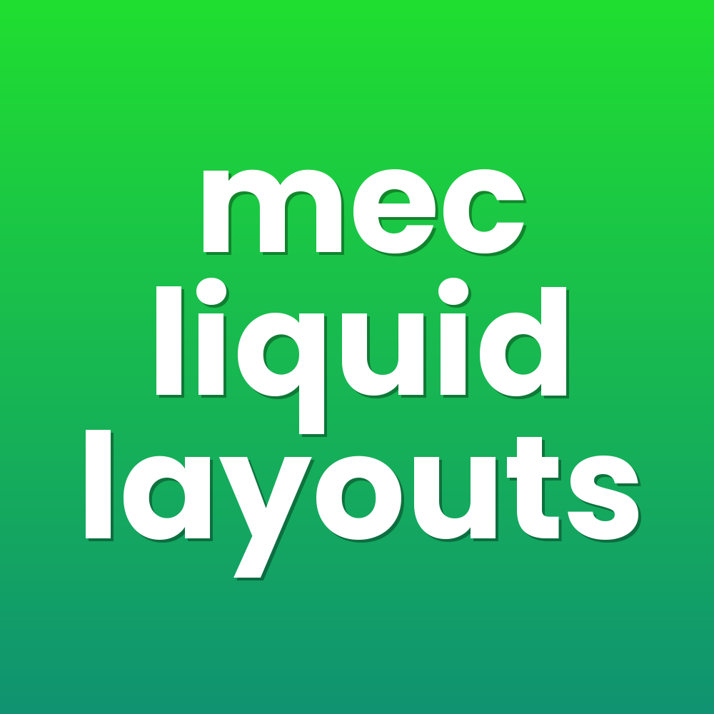 mec liquid layouts