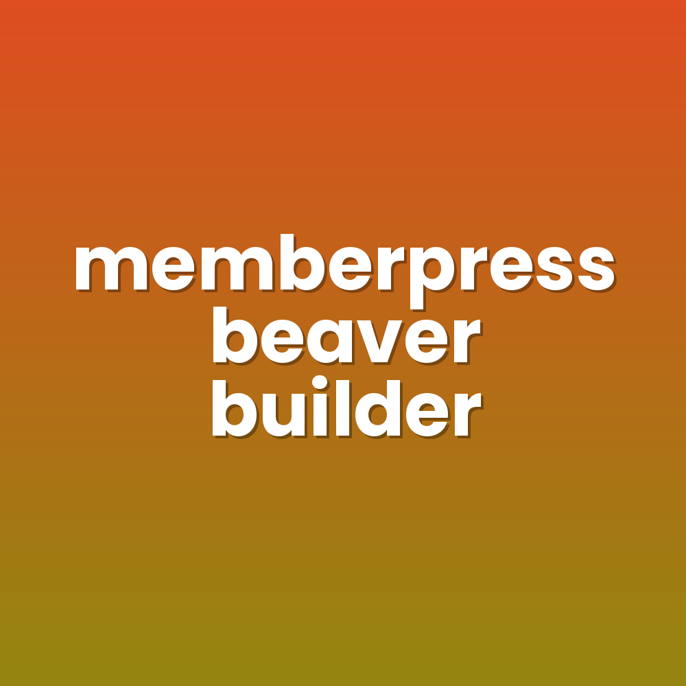 memberpress beaver builder