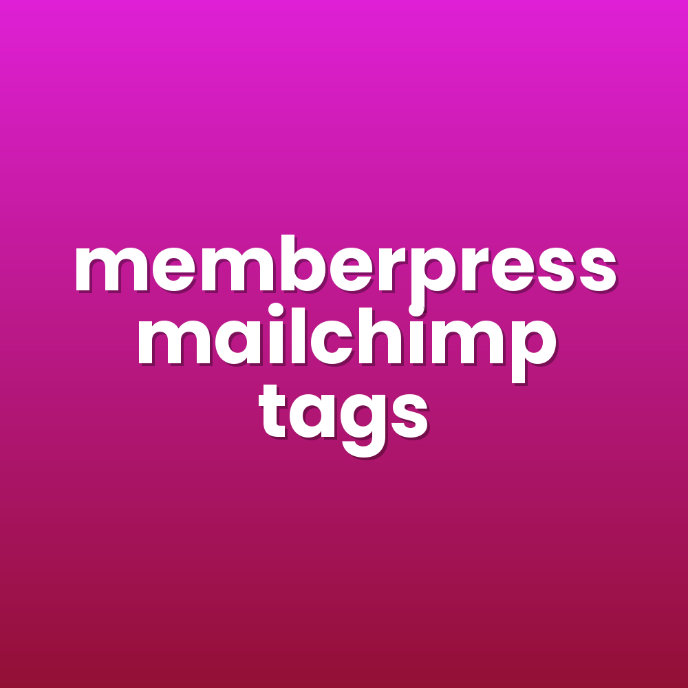 memberpress mailchimp tags