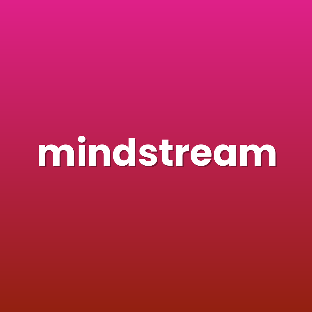 mindstream