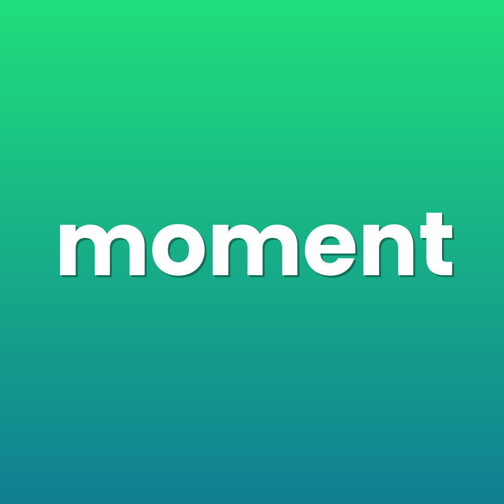 moment