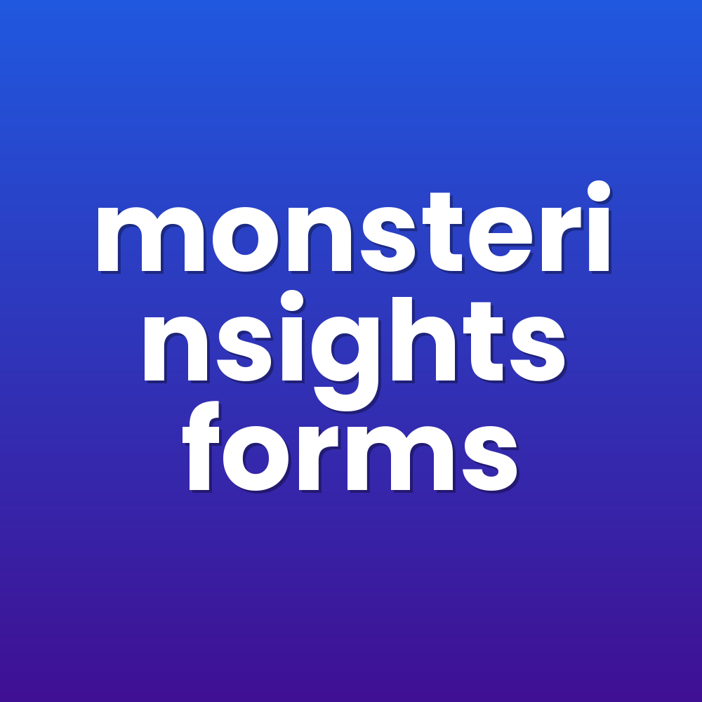 monsterinsights forms