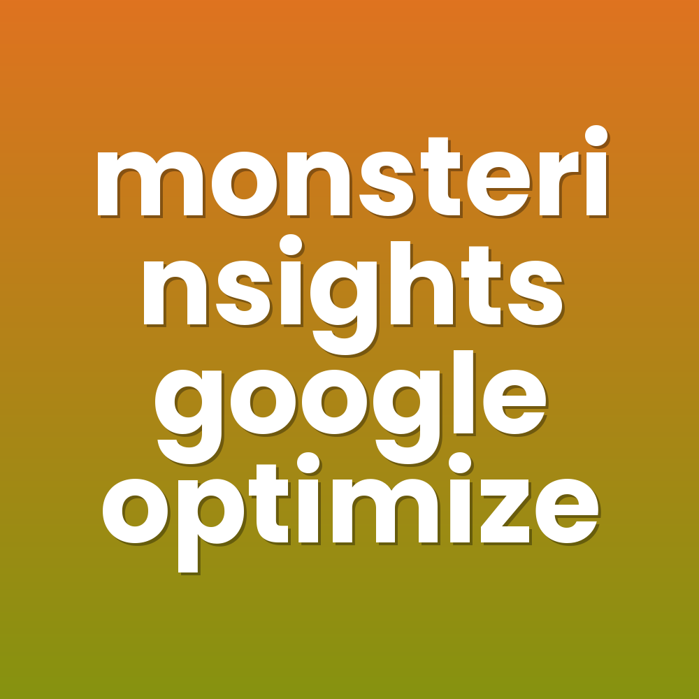 monsterinsights google optimize