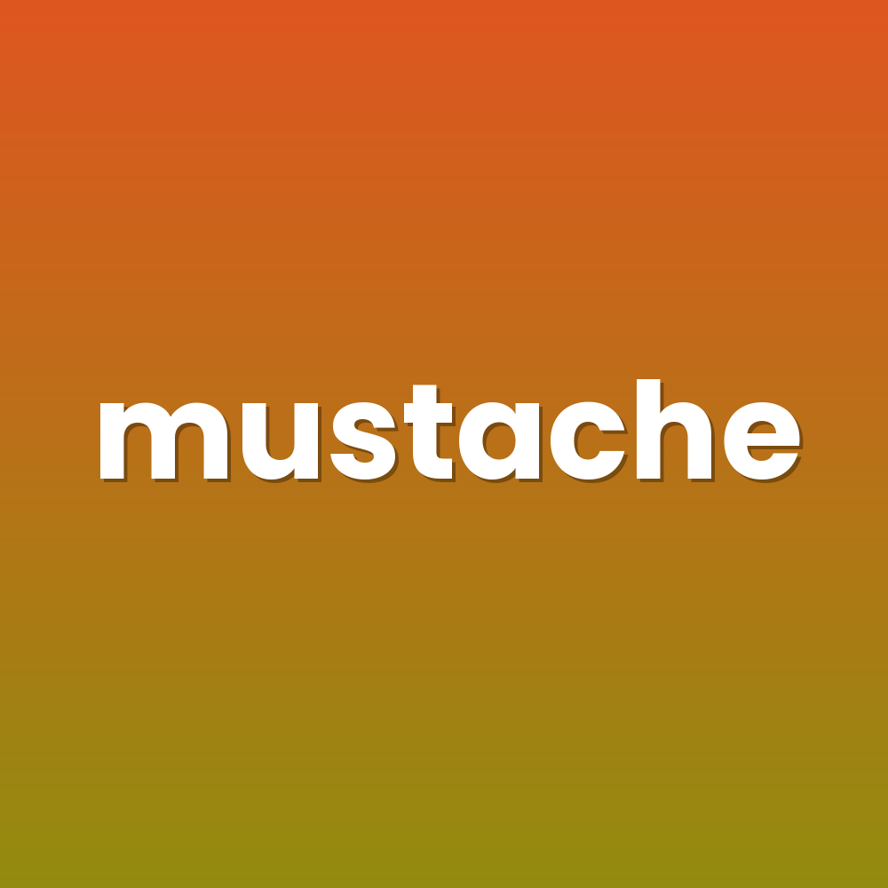 mustache