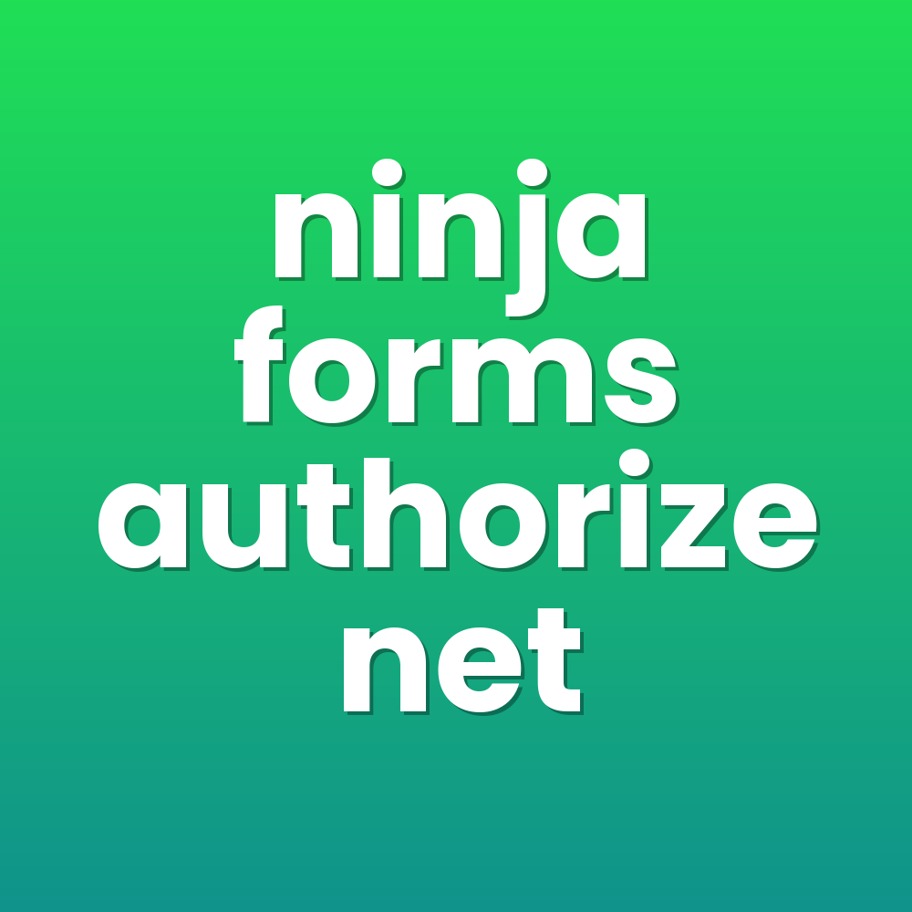 ninja forms authorize net