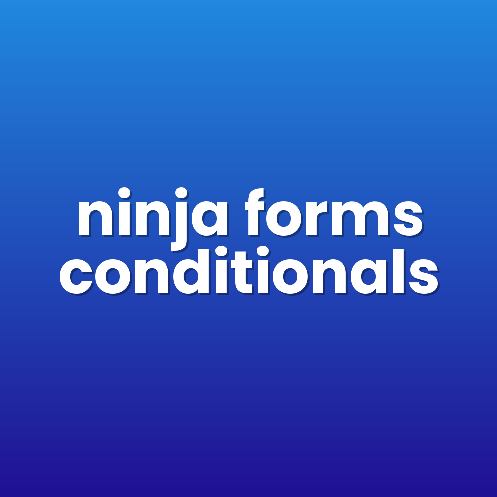 ninja forms conditionals