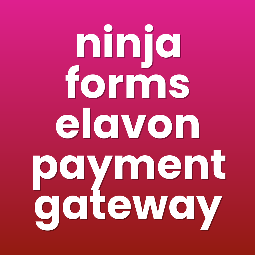 ninja forms elavon payment gateway