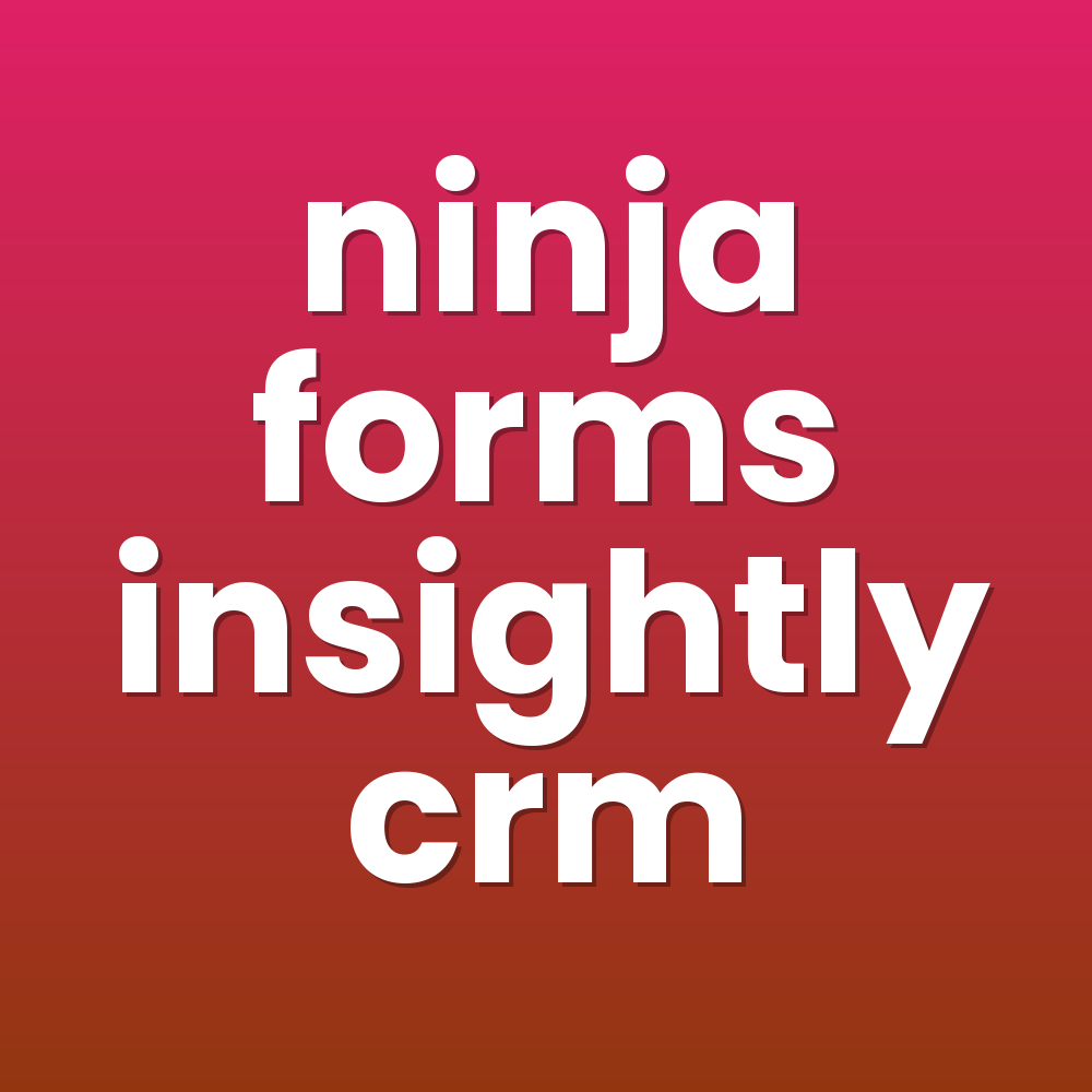 ninja forms insightly crm