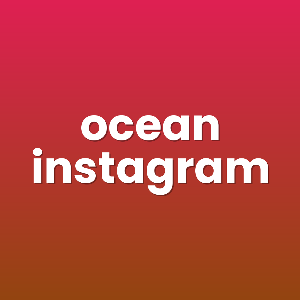 ocean instagram