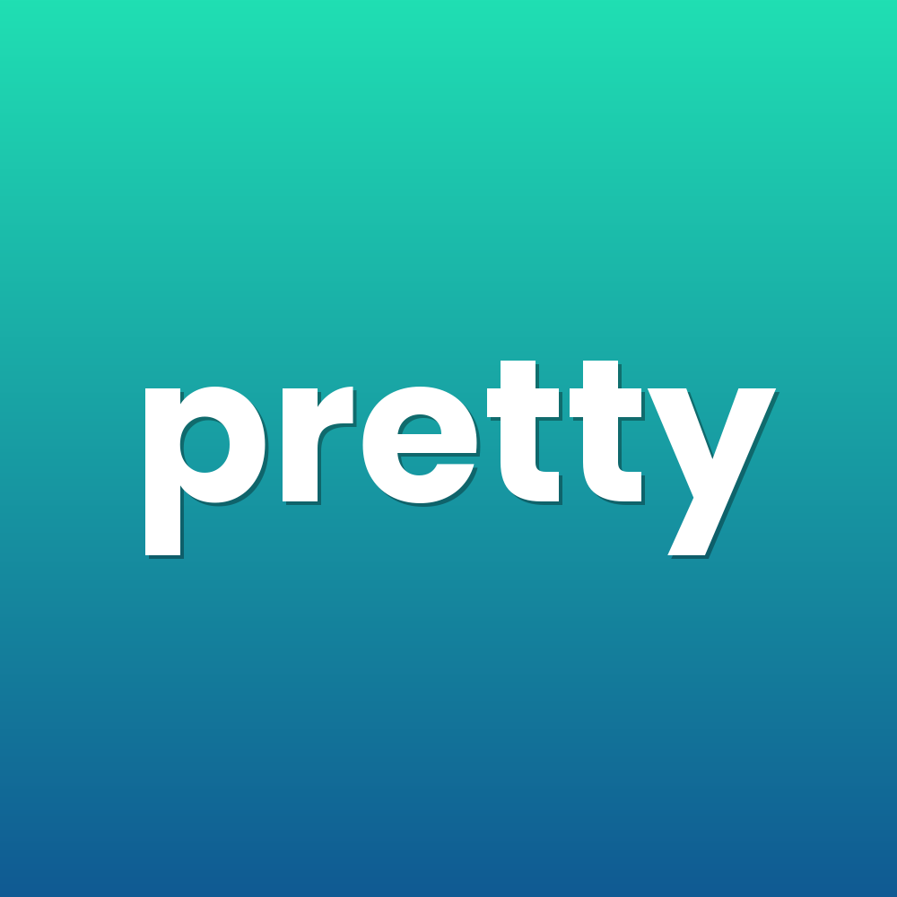 pretty