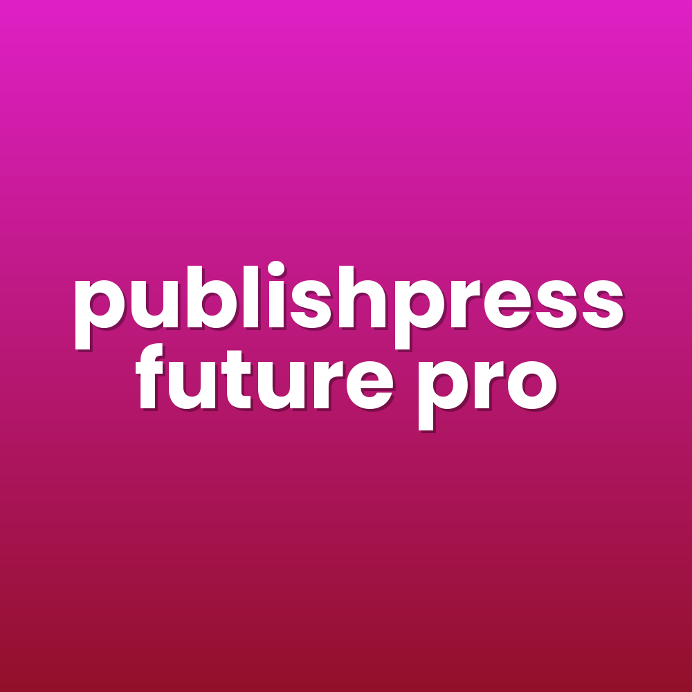 publishpress future pro