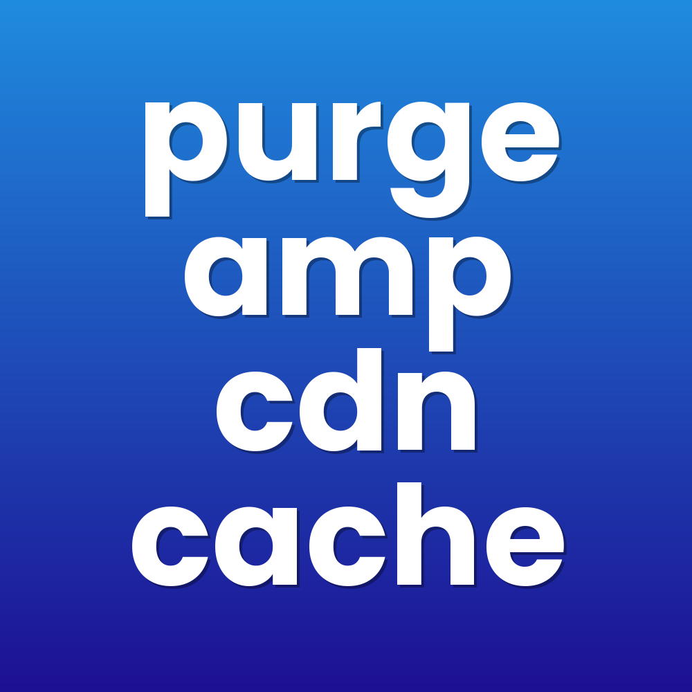 purge amp cdn cache