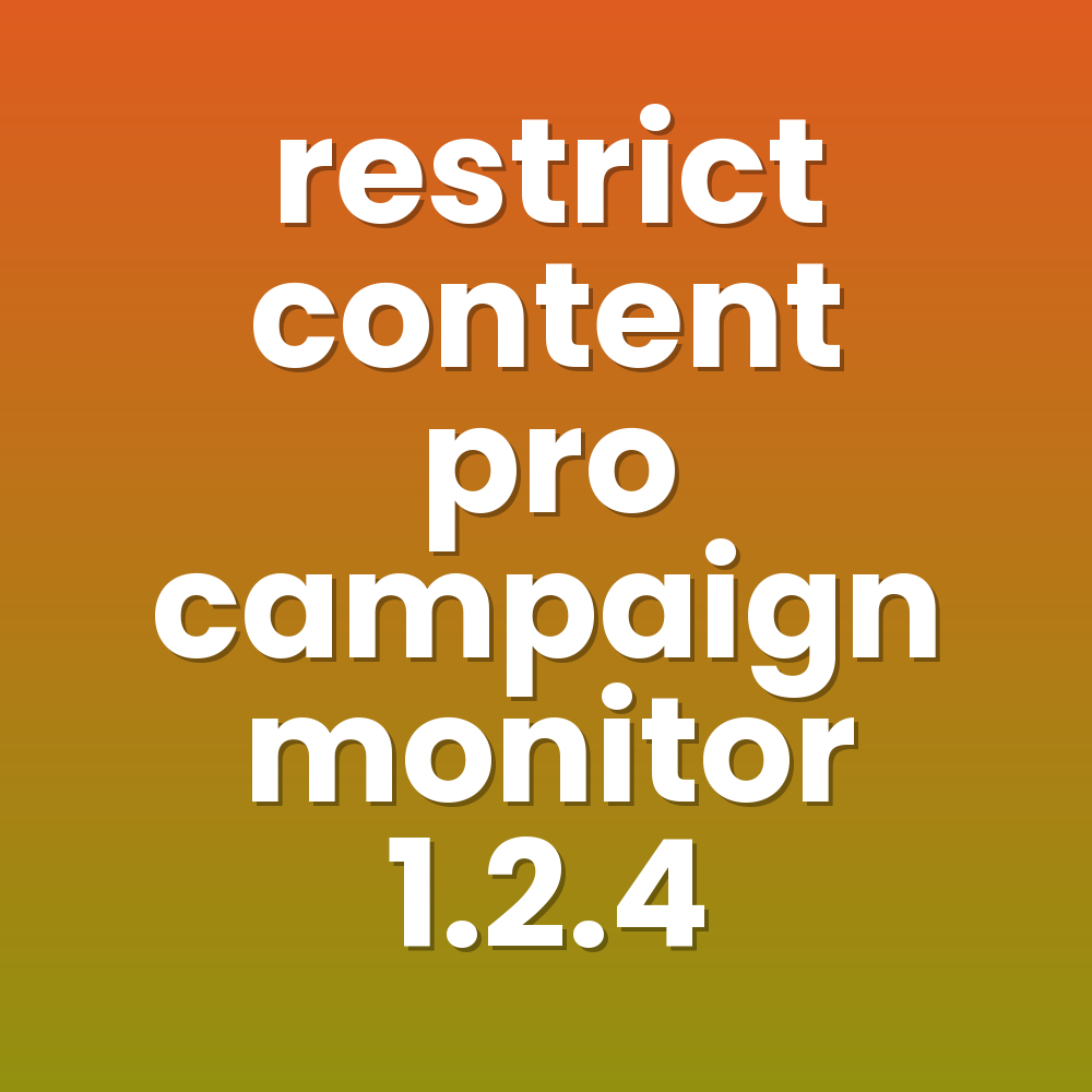 restrict content pro campaign monitor 1.2.4