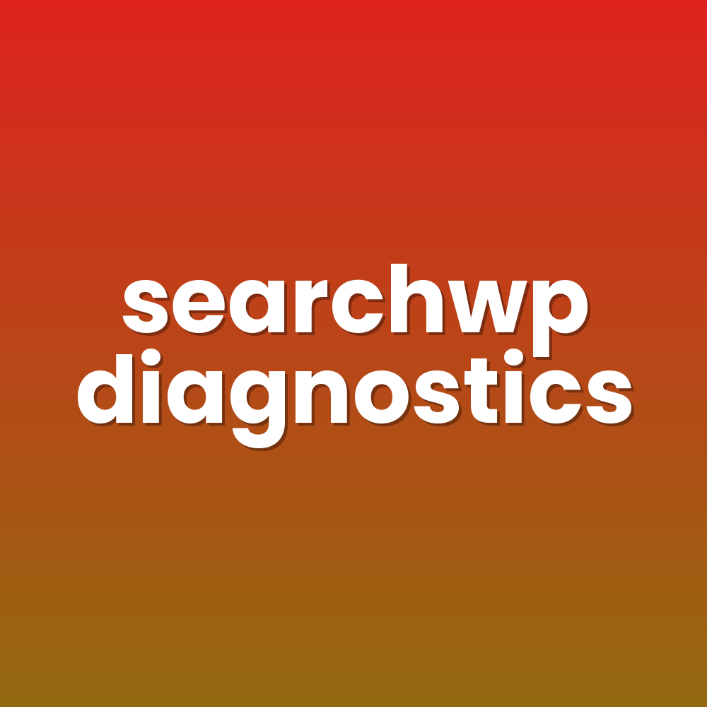 searchwp diagnostics