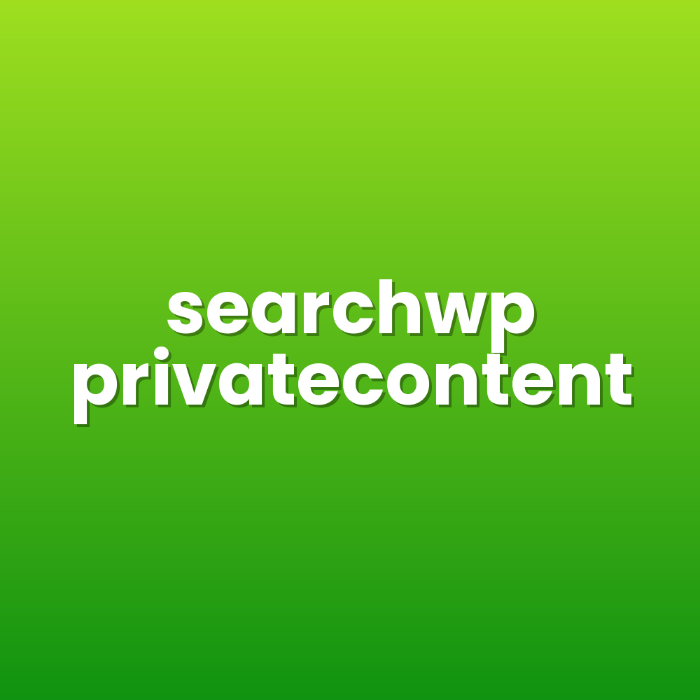 searchwp privatecontent