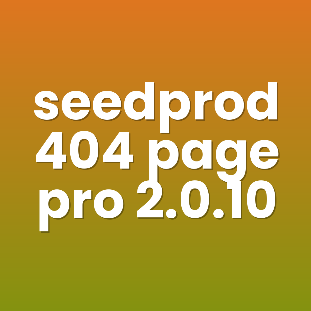 seedprod 404 page pro 2.0.10