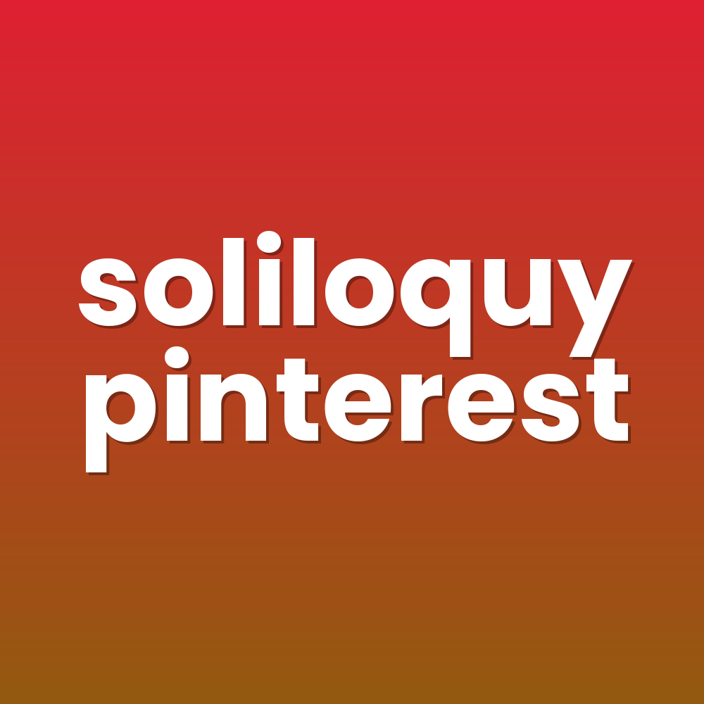 soliloquy pinterest