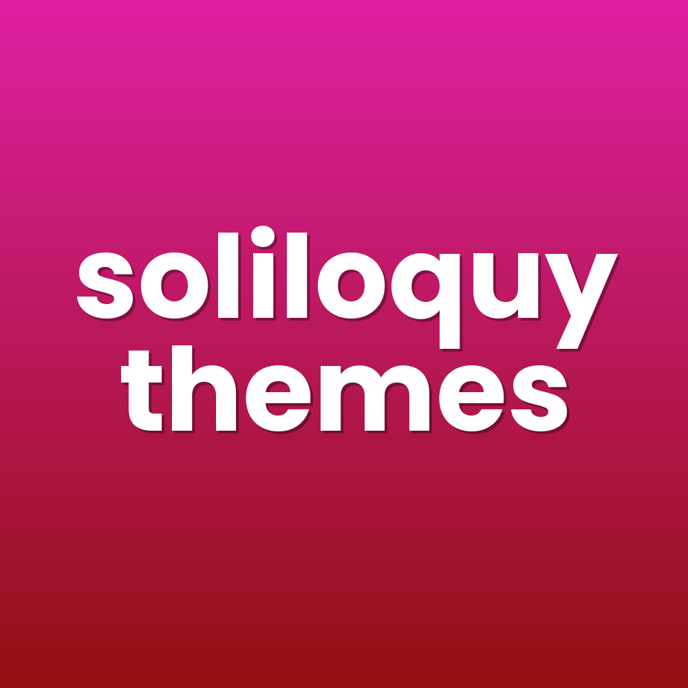 soliloquy themes