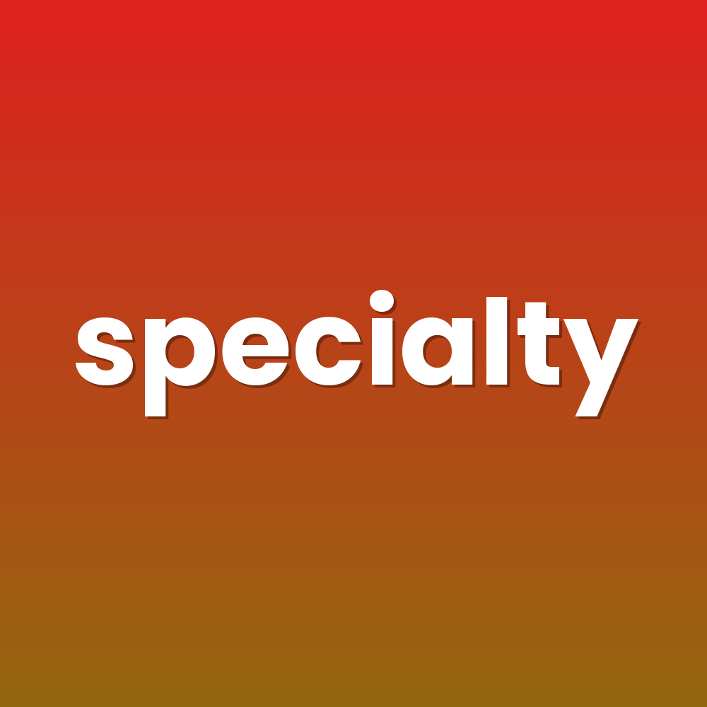 specialty