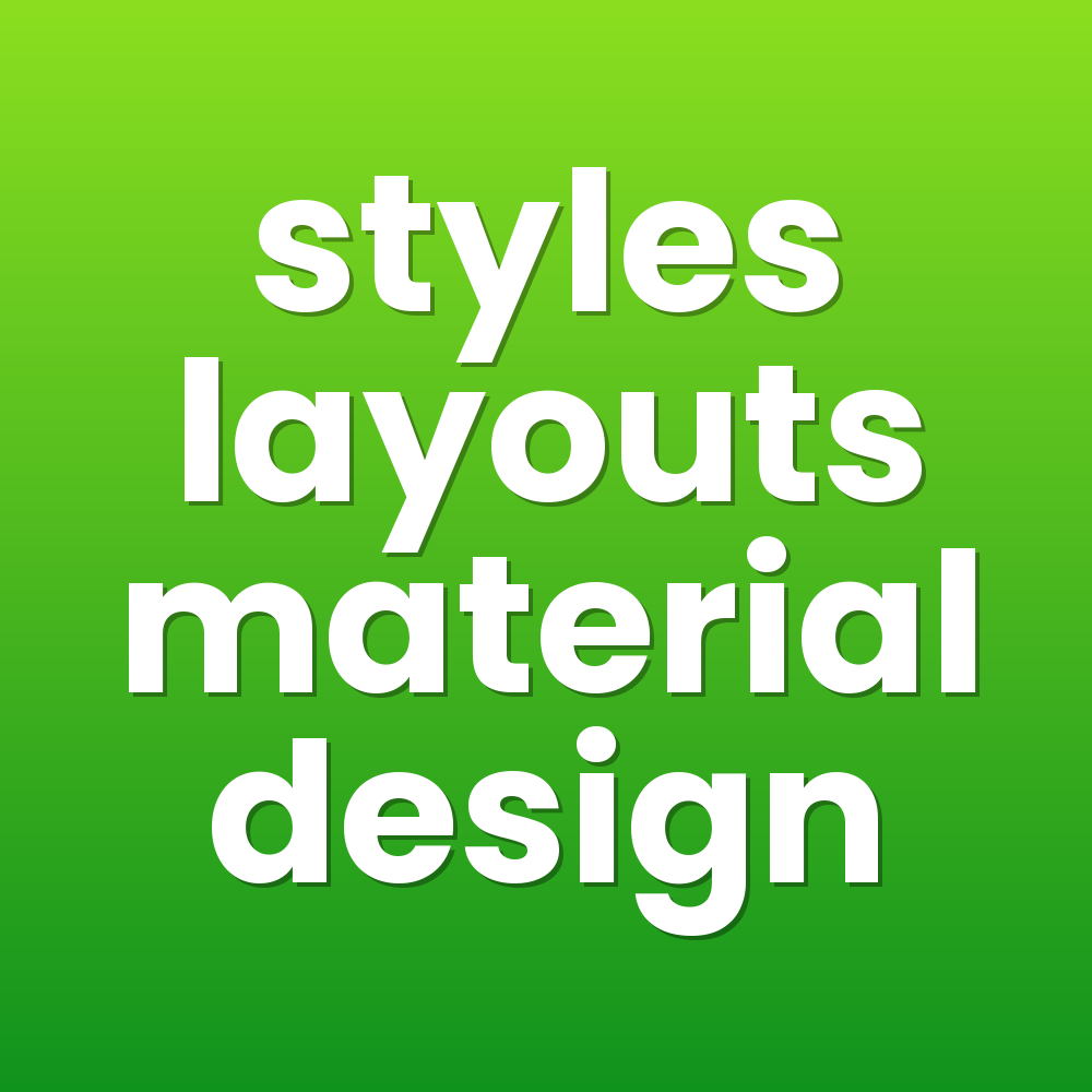 styles layouts material design
